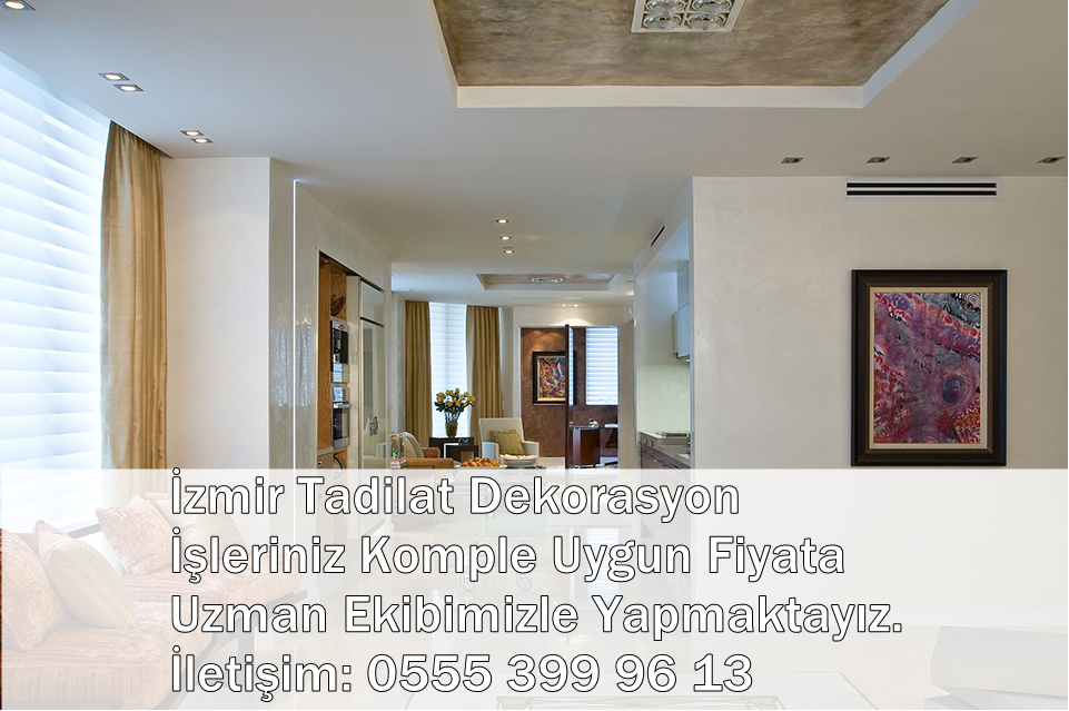 İZMİR KOMPLE TADİLAT DEKORASYON İŞLERİ – EV TADİLATI – DAİRE TADİLATI